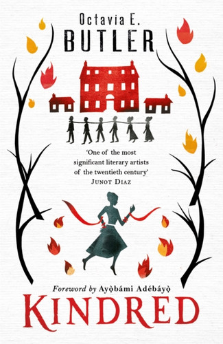 Kindred: The ground-breaking masterpiece from the New York Times bestseller