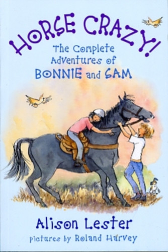 Horse Crazy! The Complete Adventures Of Bonnie And Sam
