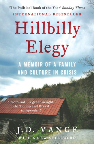 Hillbilly Elegy: The Internationally Bestselling Memoir from Trump’s Vice-President of the United States