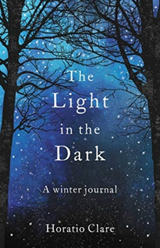 The Light In The Dark: A Winter Journal - 9781783964628