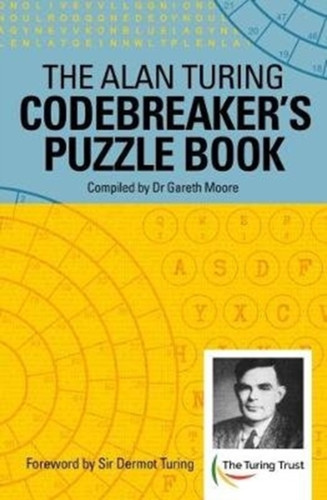 The Alan Turing Codebreaker'S Puzzle Book - 9781788281911