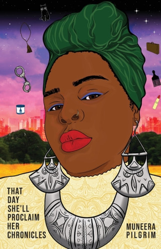 That Day She'Ll Proclaim Her Chronicles