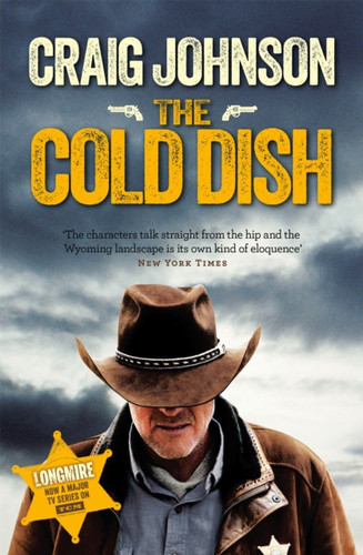 The Cold Dish: The Gripping First Instalment Of The Best-Selling, Award-Winning Series - Now A Hit Netflix Show!