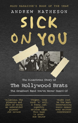 Sick On You: The Disastrous Story Of The Hollywood Brats