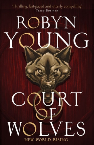 Court Of Wolves: New World Rising Series Book 2