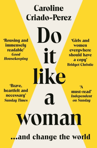 Do It Like a Woman: ... and Change the World