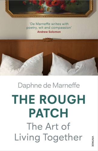 The Rough Patch: The Art Of Living Together
