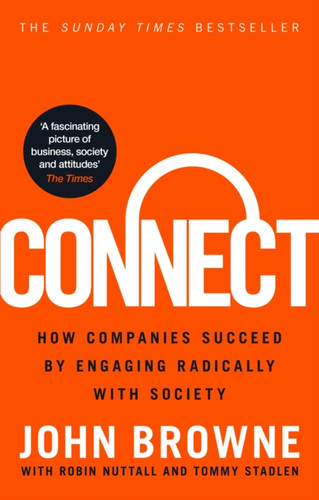Connect: How Companies Succeed By Engaging Radically With Society