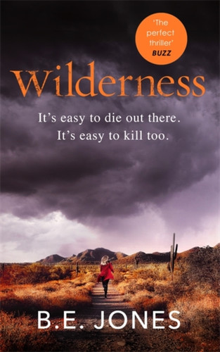 Wilderness: An Addictive Psychological Thriller That You Won'T Be Able To Put Down