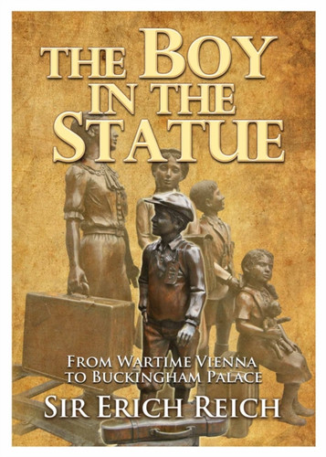The Boy In The Statue: From Wartime Vienna To Buckingham Palace
