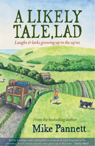 A Likely Tale, Lad: Laughs & Larks Growing Up In The 1970S