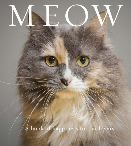 Meow: A Book Of Happiness For Cat Lovers - 9781922539038