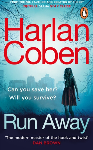 Run Away: From The #1 Bestselling Creator Of The Hit Netflix Series Stay Close - 9781784751173