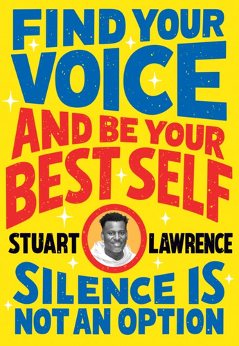 Silence Is Not An Option: Find Your Voice And Be Your Best Self