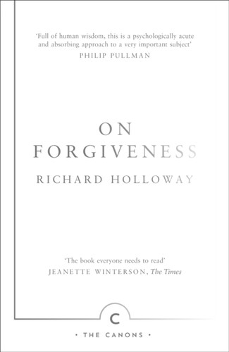 On Forgiveness: How Can We Forgive the Unforgivable?