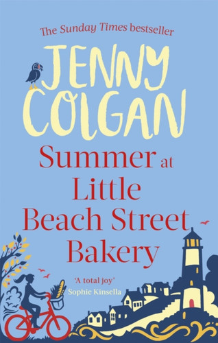 Summer at Little Beach Street Bakery: From the bestselling author of feel-good romance