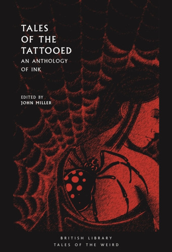 Tales Of The Tattooed: An Anthology Of Ink - 9780712353304