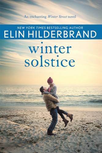 Winter Solstice: The gorgeously festive finale from the author of THE PERFECT COUPLE, now a major Netflix drama