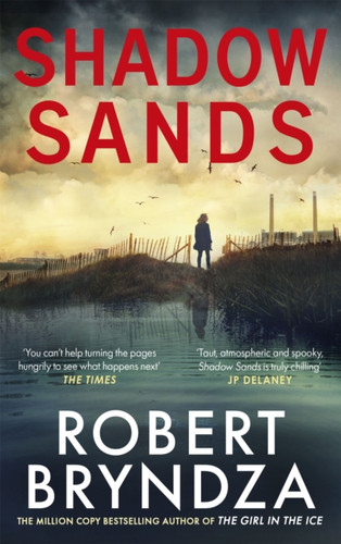 Shadow Sands: The heart-racing Kate Marshall thriller from international bestseller Robert Bryndza