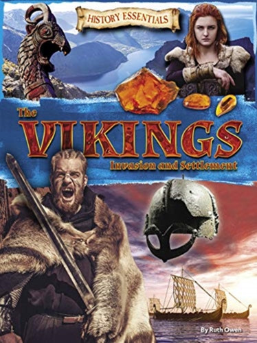The Vikings: Invasion And Settlement