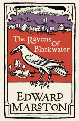 The Ravens Of Blackwater: An Arresting Medieval Mystery From The Bestselling Author - 9780749025595