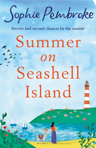 Summer on Seashell Island: The uplifting and feel-good holiday romance to read this summer full of family, friendship, laughter and love!