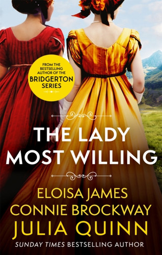 The Lady Most Willing: A Novel In Three Parts