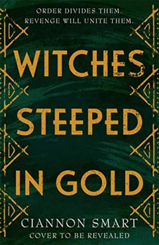 Witches Steeped In Gold - 9781471409585