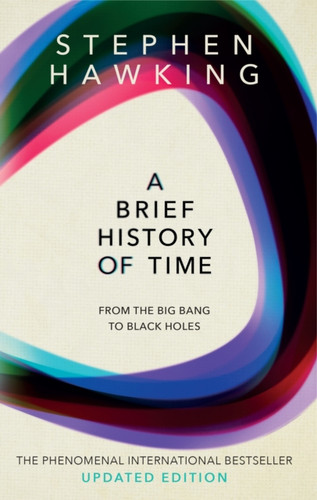 A Brief History Of Time: From Big Bang To Black Holes - 9780553176988