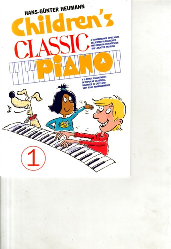 Children'S Classic Piano 1: Beruhmte Melodien Der Klassik, Sehr Leicht Arrangiert Fur Klavier