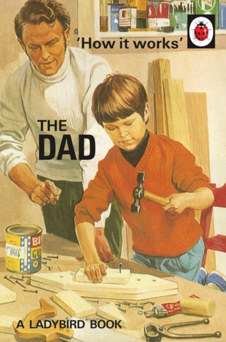 How It Works: The Dad