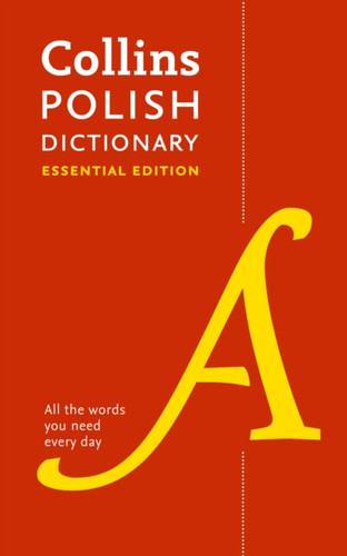 Polish Essential Dictionary: All The Words You Need, Every Day