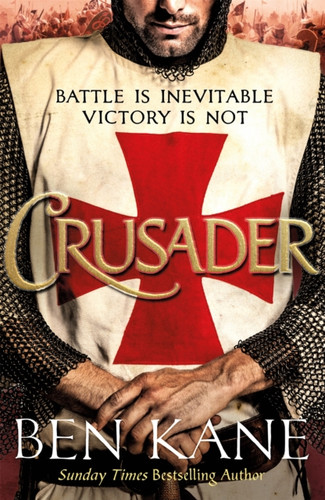 Crusader: The Second Thrilling Instalment In The Lionheart Series