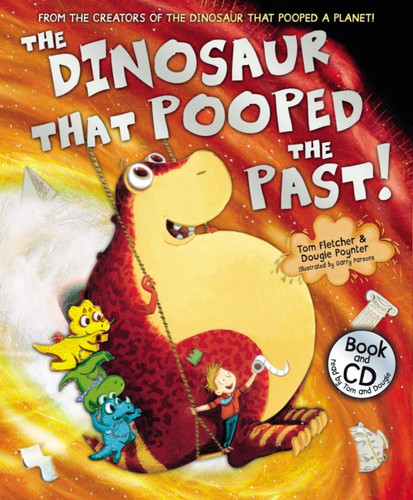 The Dinosaur That Pooped The Past!: Book And Cd