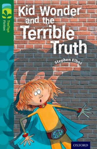 Oxford Reading Tree Treetops Fiction: Level 12 More Pack B: Kid Wonder And The Terrible Truth