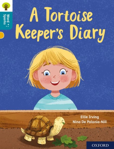 Oxford Reading Tree Word Sparks: Level 9: A Tortoise Keeper'S Diary