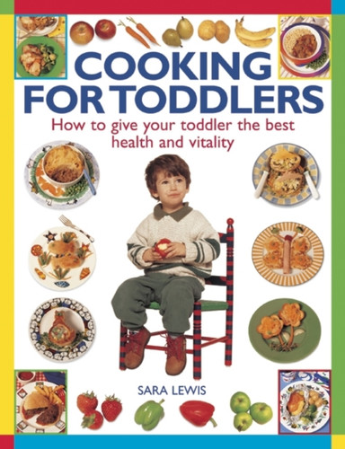 Cooking For Toddlers Cooking For Toddlers