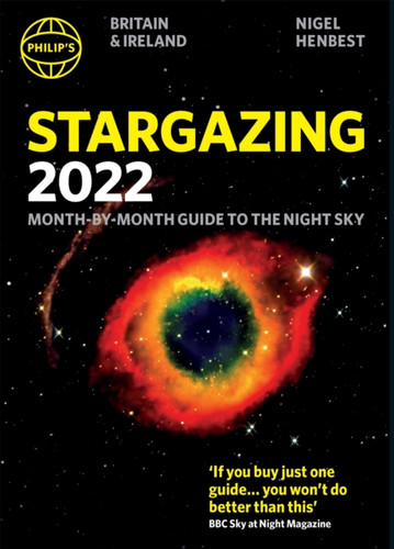 Philip'S 2022 Stargazing Month-By-Month Guide To The Night Sky In Britain & Ireland