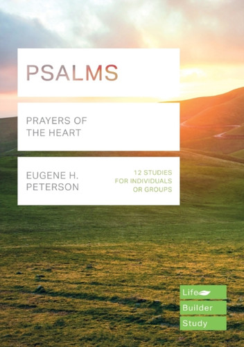 Psalms (Lifebuilder Study Guides): Prayers of the Heart