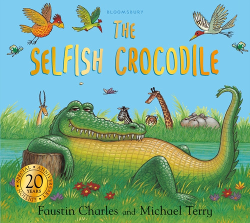 The Selfish Crocodile Anniversary Edition - 9781408885253