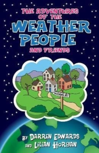 Adventures Of The Weather People And Friends