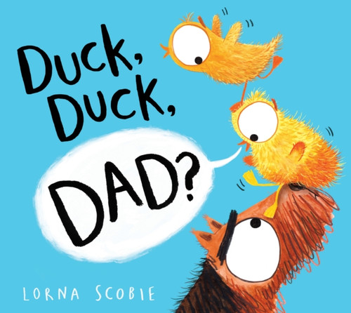 Duck, Duck, Dad? (Pb)