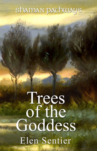 Shaman Pathways - Trees Of The Goddess - A New Way Of Working With The Ogham