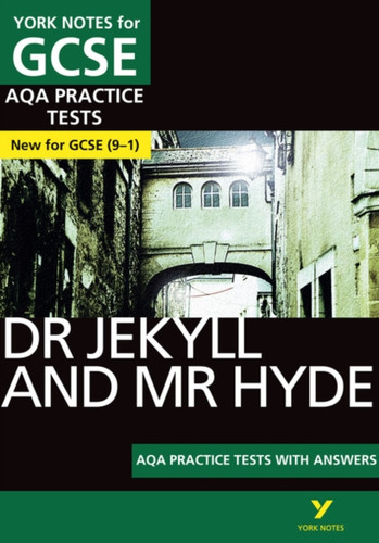 Dr Jekyll And Mr Hyde Practice Tests: York Notes For Gcse (9-1): - The Best Way To Practise And Feel Ready For 2022 And 2023 Assessments And Exams