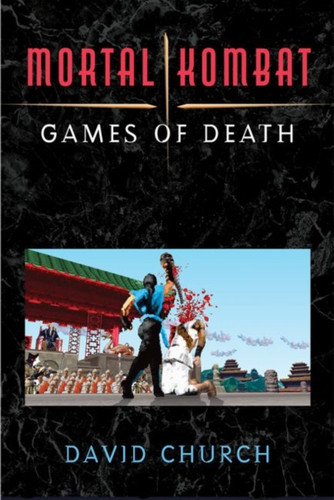 Mortal Kombat: Games Of Death Mortal Kombat: Games Of Death