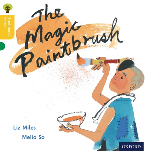 Oxford Reading Tree Traditional Tales: Level 5: The Magic Paintbrush