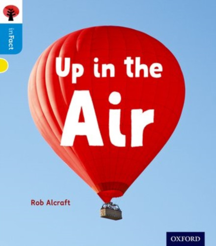 Oxford Reading Tree Infact: Oxford Level 3: Up In The Air