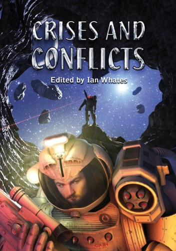 Crises and Conflicts: Celebrating the First 10 Years of Newcon Press