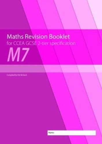 Maths Revision Booklet M7 For Ccea Gcse 2-Tier Specification