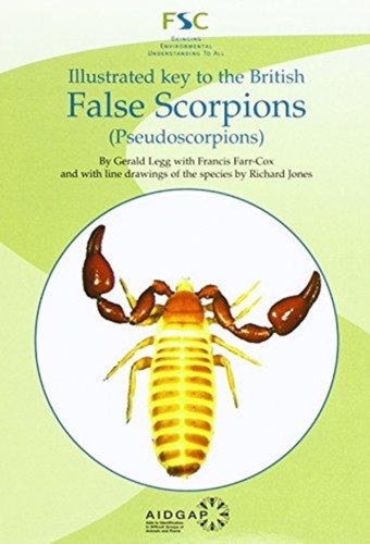 Illustrated Key To The British False Scorpions: (Pseudoscorpions)